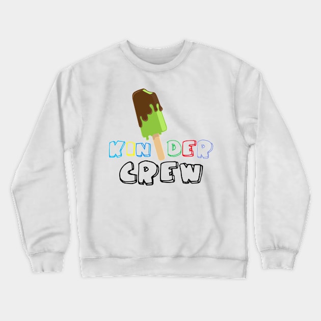 Kindergarten Teacher Kinder Crew Crewneck Sweatshirt by Shiva121